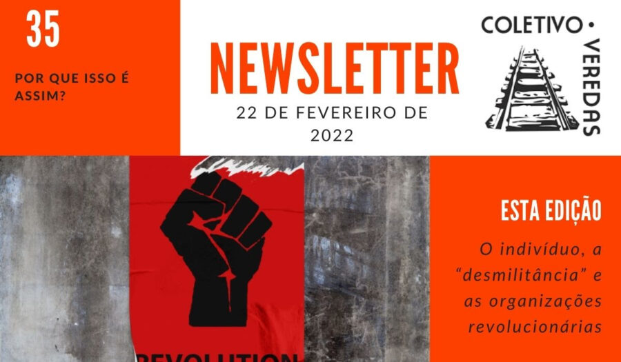 NL 35 | O indivíduo, a “desmilitância” e as organizações revolucionárias  