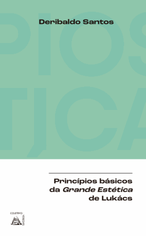 Princípios básicos da Grande Estética de Lukács