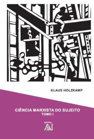 Ciência Marxista do Sujeito - Tomo I e II
