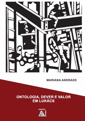 Ontologia, dever e valor em Lukács