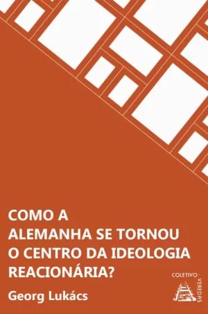 Como a Alemanha se tornou o centro da ideologia reacionária?