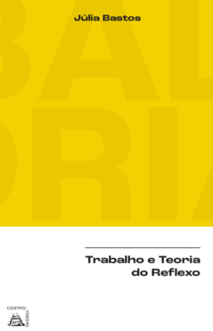 Trabalho e Teoria do Reflexo